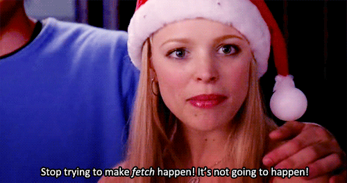 gif Regina George mean girls meme stop trying to make fetch happen
