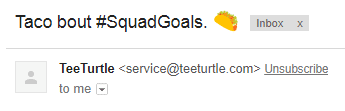 email newsletter teeturtle hashtags squadgoals