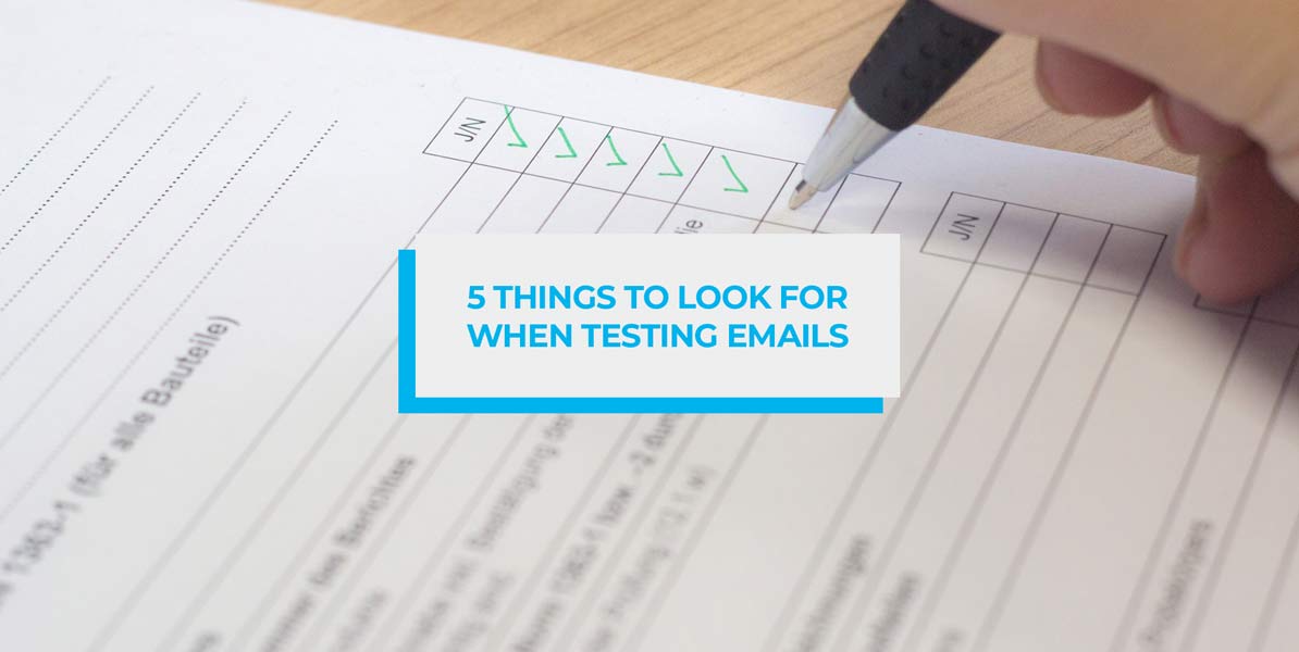 5 things to look for when testing emails blog post header image