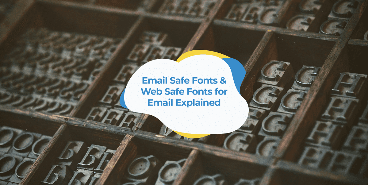 email safe fonts for email marketing explained header image