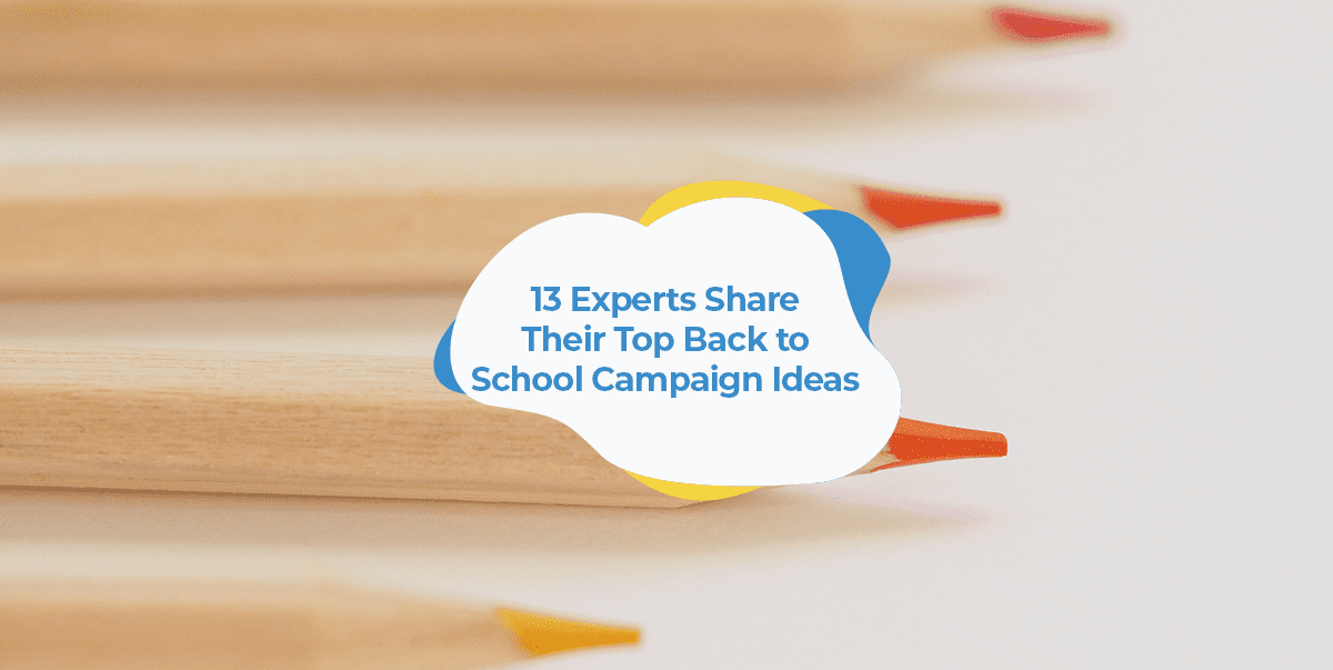 back to school campaign ideas