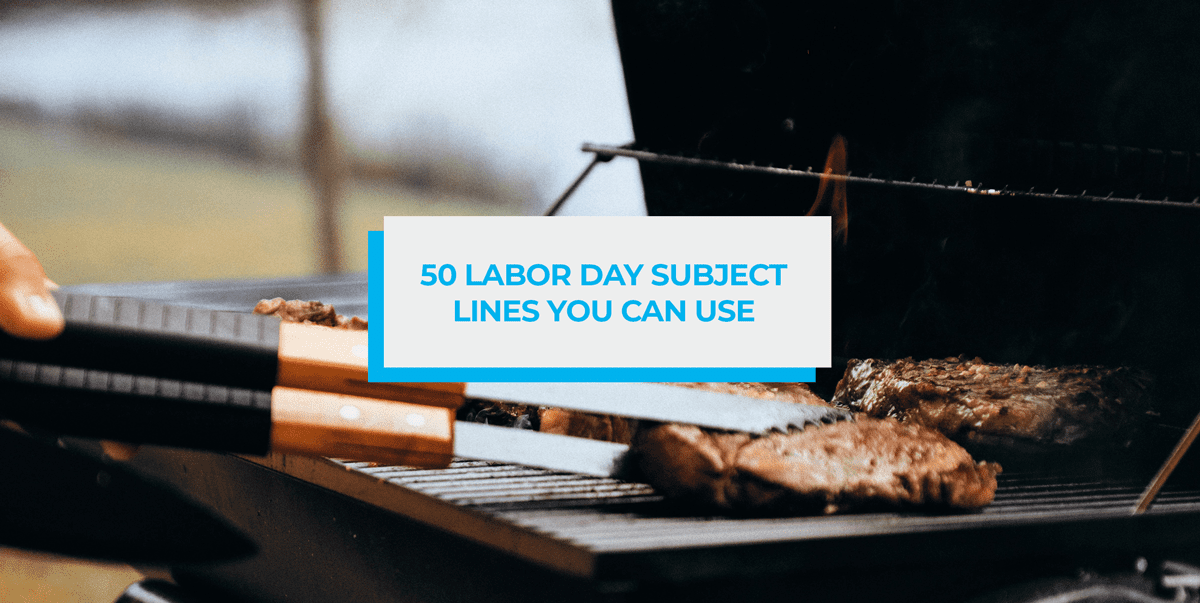 50 Labor Day Subject Lines You Can Use SmartrMail