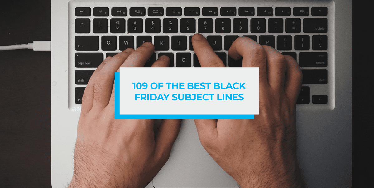 109 of the Best Black Friday Subject Lines SmartrMail