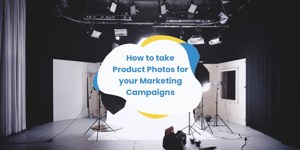 How to take product photos for marketing campaigns